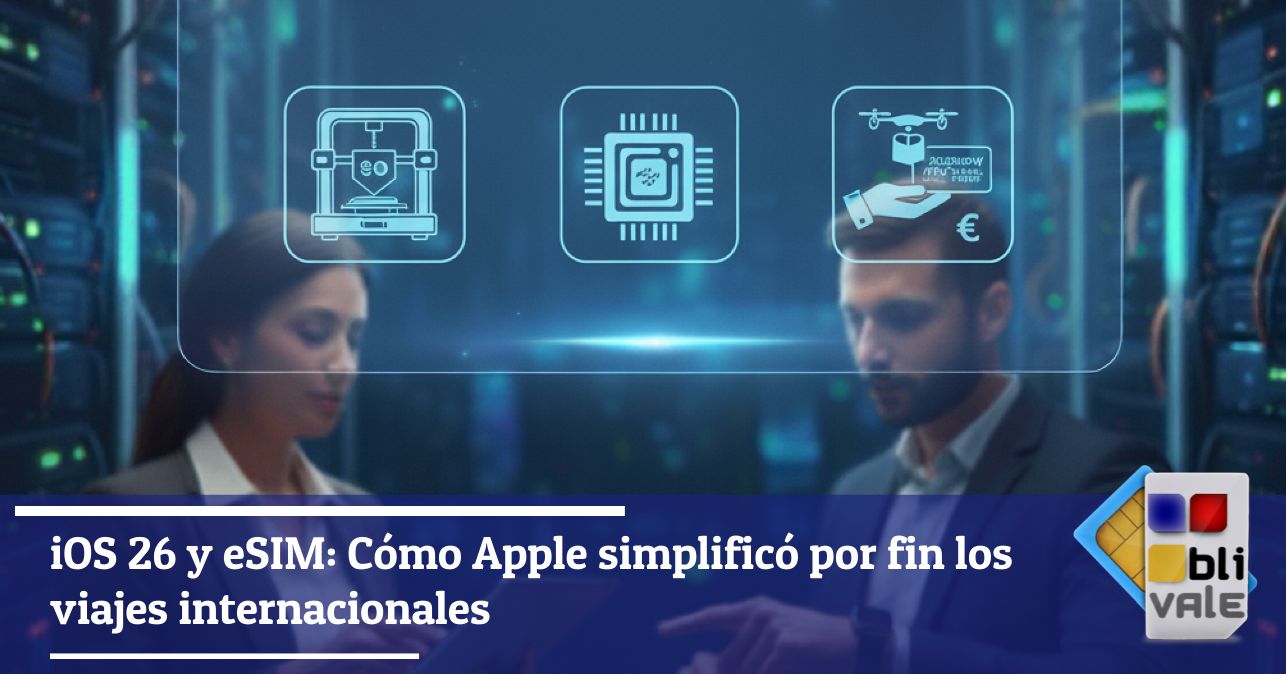 blivale_image_es_iOS 26 eSIM_ Cómo Apple facilitó los viajes intern iOS 26 y eSIM: Cómo Apple simplificó por fin los viajes internacionales